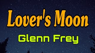 GLENN FREY  LOVERS MOON  THE BEST OF 80S90S LOVE SONG MUSICcover music love song [upl. by Harmaning]