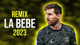 Lionel Messi ● La Bebe Remix  Yng Lvcas ft Peso Pluma ᴴᴰ [upl. by Saleem]