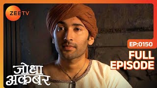 Ep 150  Maham anga ने देखा Shivani Mirza Hakim और Tejwant को आमने सामने  Jodha Akbar  Zee TV [upl. by Anelrahc767]