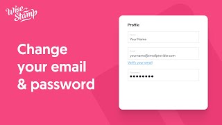 How to change your WiseStamp email amp password [upl. by Sello]