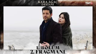 Kara Ağaç Destanı 1 Bölüm 2 Fragmanı  23 Şubat Cuma Günü TRT 1de trt1 [upl. by Stenger483]