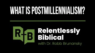 What is Postmillennialism  Bible Podcast [upl. by Christen99]