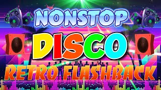 NEW BEST DISCO FLASH BACK 80S 90S DANCE HITS BAGONG NONSTOP RETRO DISCO FLASHBACK MEGAMIX 2024 [upl. by Malaspina]