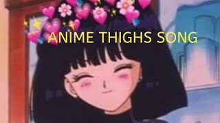 Anime Thighs song slowed You havent heard it before [upl. by Leoy]