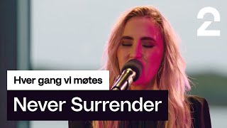 Ingrid Håvik tolker Never Surrender av Matoma  Hver gang vi møtes  TV 2 [upl. by Gies]