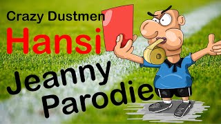 Crazy Dustmen  Hansi  Jeanny Parodie 1986 [upl. by Eednar]