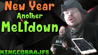 New Year and Another Meltdown with KingCobraJFS [upl. by Anirehc208]