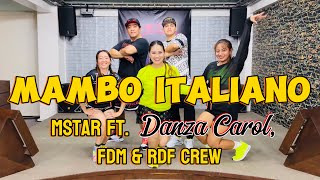 MAMBO ITALIANO  Dj Keycz Remix  Mstar ft DanZaCarol FDM amp ​⁠RDF Crew  Zumba  Dance Workout [upl. by Cleland]