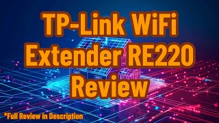 TPLink WiFi Extender RE220 Review [upl. by Avat]