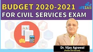 BUDGET 202021 FOR UPSC CIVIL SERVICES  IAS EXAM  BY Dr Vijay Agrawal  AFEIAS [upl. by Etnahs461]