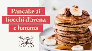 “Pancake senza farina” ai fiocchi davena e banana [upl. by Rajiv975]