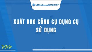 Xuất kho công cụ dụng cụ sử dụng  MISA MIMOSANET [upl. by Phalan]