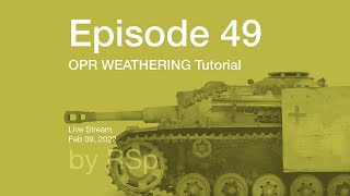 Ep 49  OPR Weathering Howto [upl. by Drofdarb]