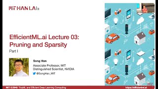 EfficientMLai Lecture 3  Pruning and Sparsity Part I MIT 65940 Fall 2024 [upl. by Alfons97]