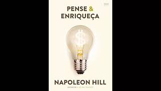 Pense e Enriqueça  Napoleon Hill  AUDIOLIVRO COMPLETO  Áudio Livro  Vai na Descrição [upl. by Caria]