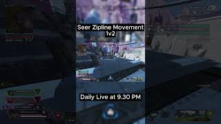 Seer Zipline Movement  Apex legends montage  apexlegends [upl. by Yecnahc860]