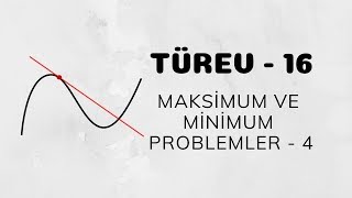 Türev  16 Maksimum ve Minimum Problemler [upl. by Sellihca791]