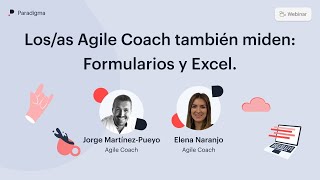 Losas Agile Coach también miden Formularios y Excel [upl. by Trebmal]