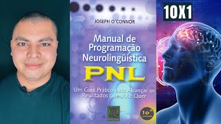 PNL MANUAL DE PROGRAMAÇÃO NEUROLINGUISTICA  PNL JOSEPH OCONNOR RESUMO [upl. by Yerag296]