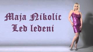 Maja Nikolic  Led ledeni  Audio 1998 HD [upl. by Nalor]