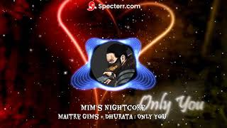 Maitre Gims amp Dhurata dora  Only you  Nightcore [upl. by Gisela]