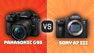 Panasonic G95 vs Sony A7 III Which Camera Is Better With Ratings amp Sample Footage [upl. by Ennoira911]