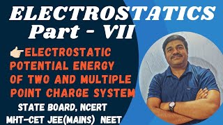 Electrostatics PartVII 👉🏻 Electrostatic Potential Energy of Two and Multiple Point Charge System [upl. by Ayikat184]