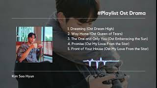 Playlist Ost Kim Soo Hyun 김수현 Song Collection [upl. by Ataynek]