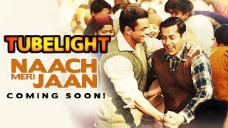 Naach Meri Jaan Song FIRST LOOK Out  Tubelight  Salman Khan Sohail Khan [upl. by Rust526]