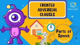 Parts of Speech  Grammar for Kids  Ep 4 Fronted Adverbials [upl. by Intosh]