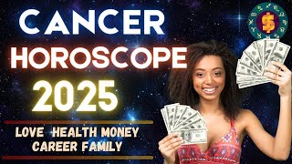 Cancer Horoscope 2025  Annual Yearly Forecast Predictions Cancer 2025 [upl. by Crowley]