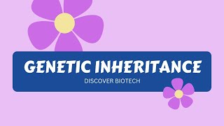 Lecture 2  Genetic Inheritance  Introduction Types and Characteristics  Biotechnology Lectures [upl. by Joseph578]