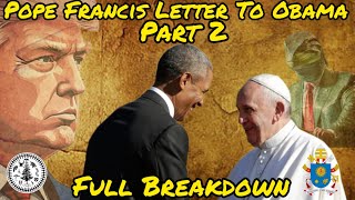 Pope Francis Letter To Obama Full Breakdown Part 2 [upl. by Lledyr]