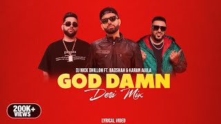 God Damn Desi Mix  DJ Nick Dhillon ft Badshah amp Karan Aujla  Latest Punjabi Songs 2024 [upl. by Preuss]