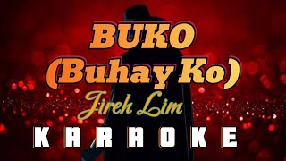 BUKO Buhay Ko  By Jireh Lim KARAOKE HD [upl. by Delfeena553]