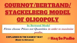 COURNOT BERTRAND STACKELBERG MODEL OF OLIGOPOLY [upl. by Merriott]