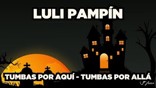 Luli Pampín Tumbas por aquí tumbas por allá [upl. by Anet]