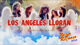 LOS ANGELES LLORAN  NEYO REYNOSO Y SU BANDA  Video Oficial [upl. by Birdella]