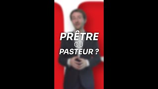 Quelle est la différence entre un prêtre et un pasteur [upl. by Hertberg]