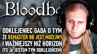 Remaster BLOODBORNE  czy kiedykolwiek wyjdzie [upl. by Eltsirc]