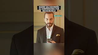 ultimahora El Presidente Nayib Bukele sorprende A una madre Salvadoreña 😱 [upl. by Eiramannod]