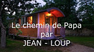 Le chemin de Papa  par Jean Loup de CazoulslèsBèziers [upl. by Enamrej]