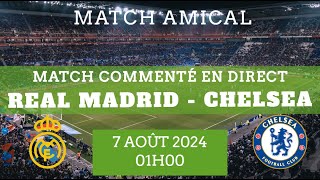 REAL MADRID  CHELSEA Match Amical  Tournée USA  commenté en direct PAS DE DIFFUSION [upl. by Negriv]