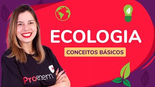 ECOLOGIA conceitos básicos  ProEnem [upl. by Rusell]