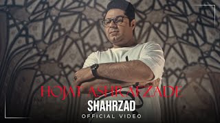 Hojat Ashrafzadeh  Shahrzad I Official Video  حجت اشرف زاده  شهرزاد [upl. by Dlaregztif442]