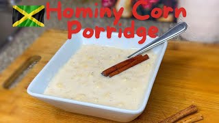 EASY TO FOLLOW JAMAICAN HOMINY CORN PORRIDGE RECIPE [upl. by Talanta]