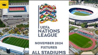 UEFA Nations League November 2024 Fixtures  All Stadiums [upl. by Alber]