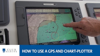 How to use a GPS and chartplotter  Club Marine [upl. by Andaira]