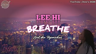 Lee Hi  Breathe  Lirik dan Terjemahan [upl. by Repooc]