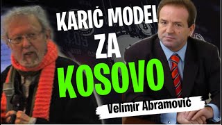 Velimir Abramović KARIĆ MODEL ZA KOSOVO [upl. by Nickelsen]